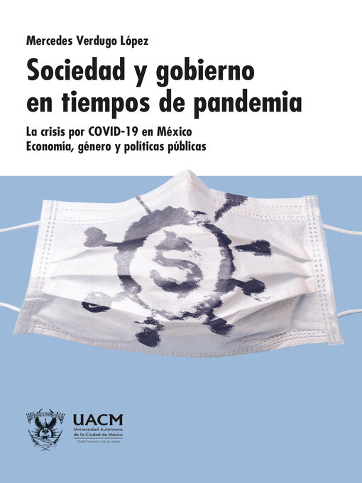Title details for Sociedad y gobierno en tiempos de pandemia by Mercedes Verdugo López - Available